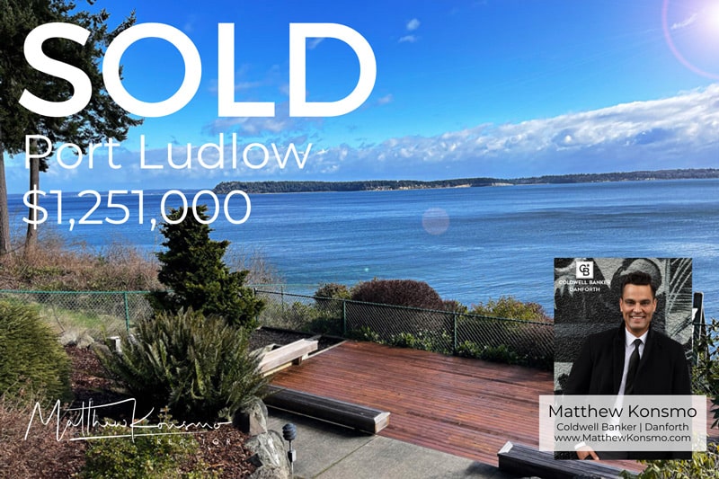 Sold marketing graphic for a Port Ludlow waterfront home with sweeping Hood Canal views — closed at $1,251,000 by Matthew Konsmo, Coldwell Banker Danforth.
