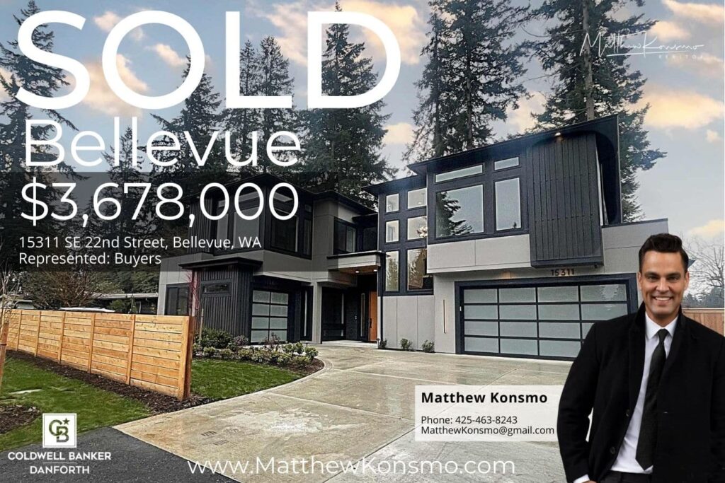 Sold listing graphic for 15311 SE 22nd Street, Lake Hills, Bellevue WA — $3,678,000 modern luxury home with buyer representation by Matthew Konsmo, Coldwell Banker Danforth